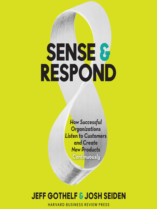 Title details for Sense & Respond by Jeff Gothelf - Available